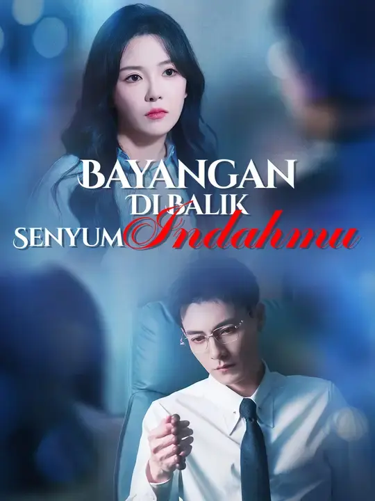 Nonton Drama China Bayangan Di Balik Senyum Indahmu - Full Episode Subtitle Indonesia Gratis