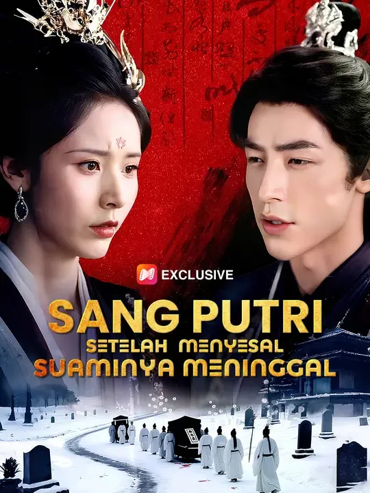 Nonton Sang Putri Menyesal Setelah Suaminya Meninggal - Drama China Full Episode Lengkap dan Gratis