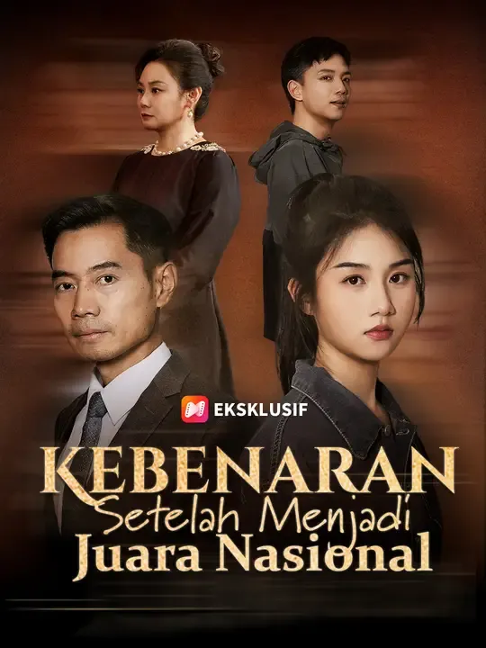 Nonton Kebenaran Setelah Menjadi Juara Nasional - Drama China Full Episode Lengkap dan Gratis