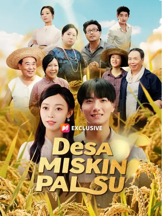 Nonton Drama China Desa Miskin Palsu - Full Episode Subtitle Indonesia Gratis