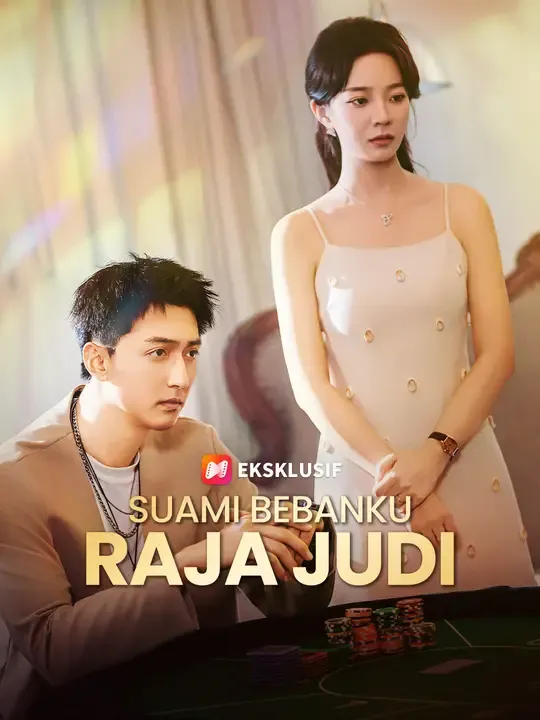Nonton Suami Bebanku Raja Judi - Drama China Full Episode Lengkap dan Gratis