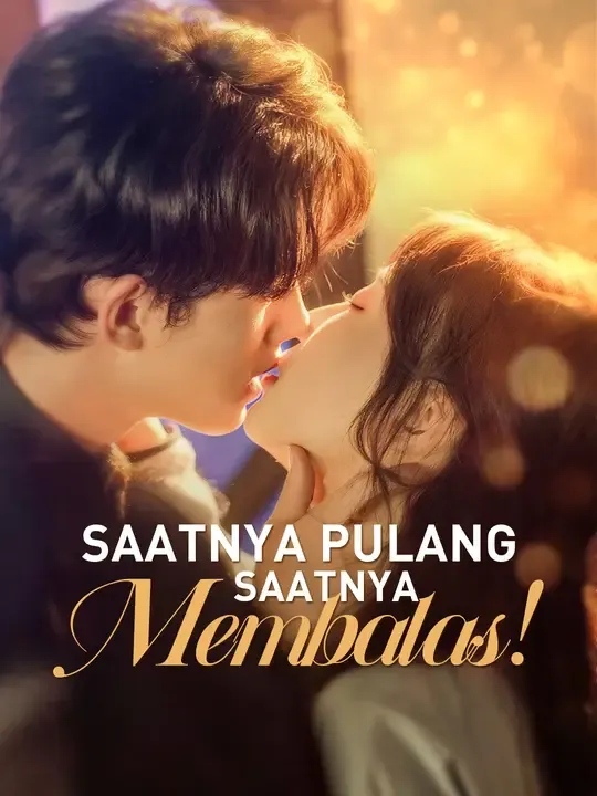 Nonton Saatnya Pulang, Saatnya Membalas! - Drama China Full Episode Lengkap dan Gratis