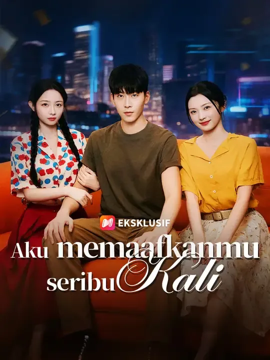 Nonton Aku memaafkanmu seribu kali - Drama China Full Episode Lengkap dan Gratis