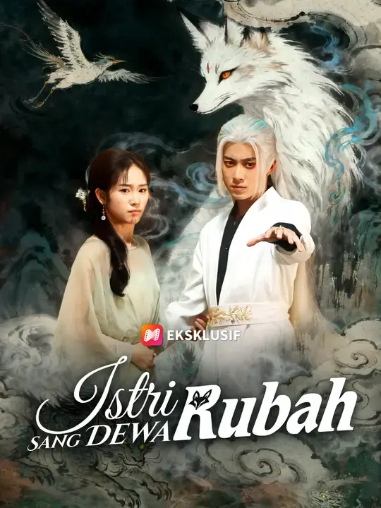 Nonton Drama China Istri Sang Dewa Rubah - Full Episode Subtitle Indonesia Gratis