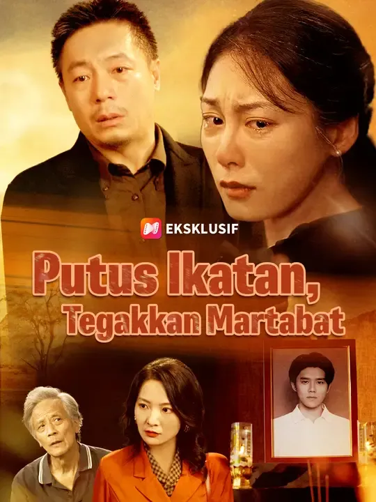 Nonton Putus Ikatan, Tegakkan Martabat - Drama China Full Episode Lengkap dan Gratis