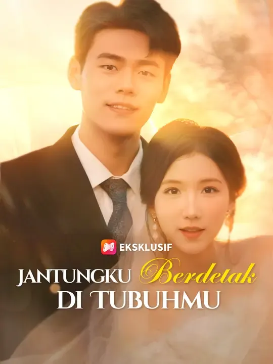 Nonton Jantungku Berdetak di Tubuhmu - Drama China Full Episode Lengkap dan Gratis