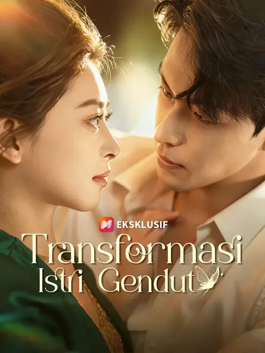 Nonton Transformasi Istri Gendut - Drama China Full Episode Lengkap dan Gratis