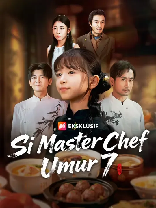 Nonton Si Master Chef Umur 7 - Drama China Full Episode Lengkap dan Gratis