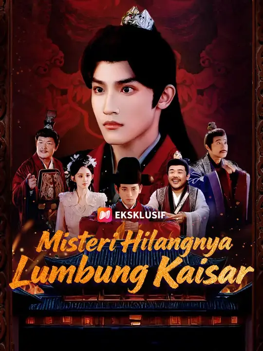 Nonton Drama China Misteri Hilangnya Lumbung Kaisar - Full Episode Subtitle Indonesia Gratis