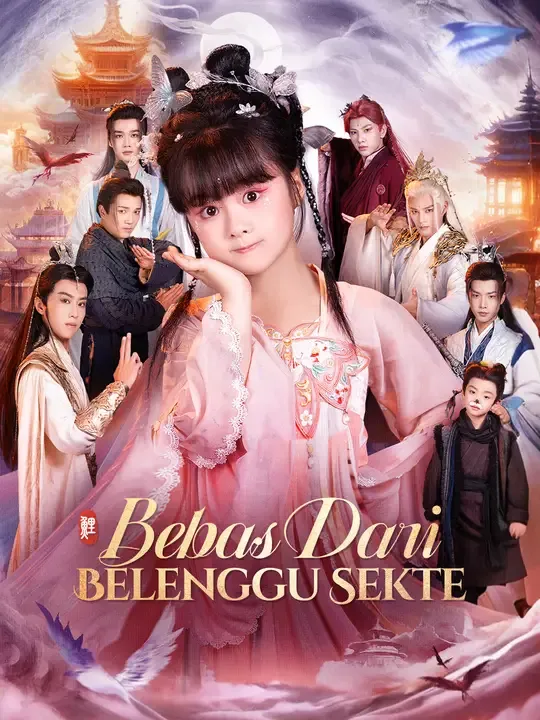 Nonton Bebas Dari Belenggu Sekte - Drama China Full Episode Lengkap dan Gratis