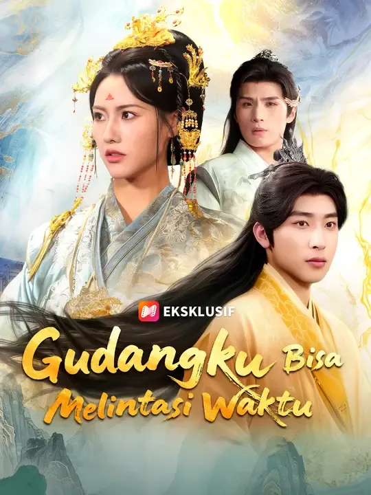 Nonton Gudangku Bisa Melintasi Waktu - Drama China Full Episode Lengkap dan Gratis