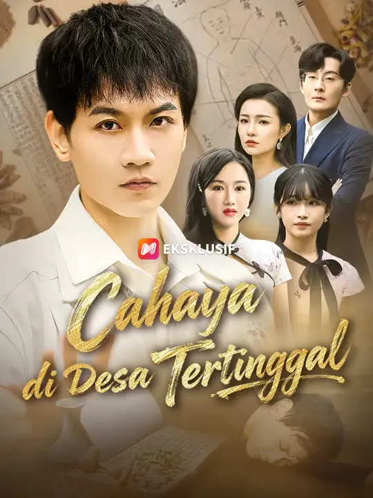 Nonton Cahaya di Desa Tertinggal - Drama China Full Episode Lengkap dan Gratis