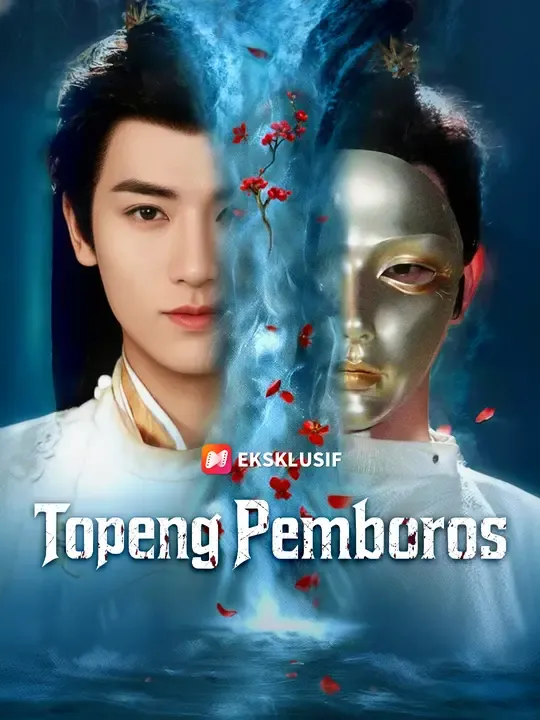 Nonton Topeng Pemboros - Drama China Full Episode Lengkap dan Gratis