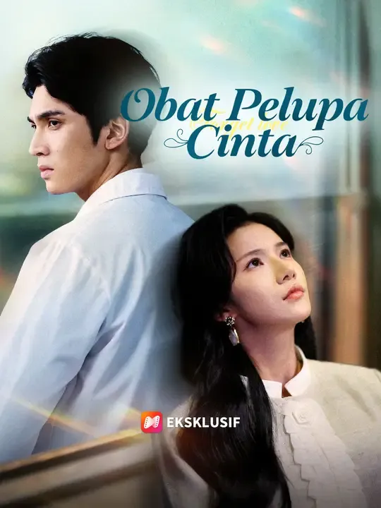 Nonton Obat Pelupa Cinta - Drama China Full Episode Lengkap dan Gratis