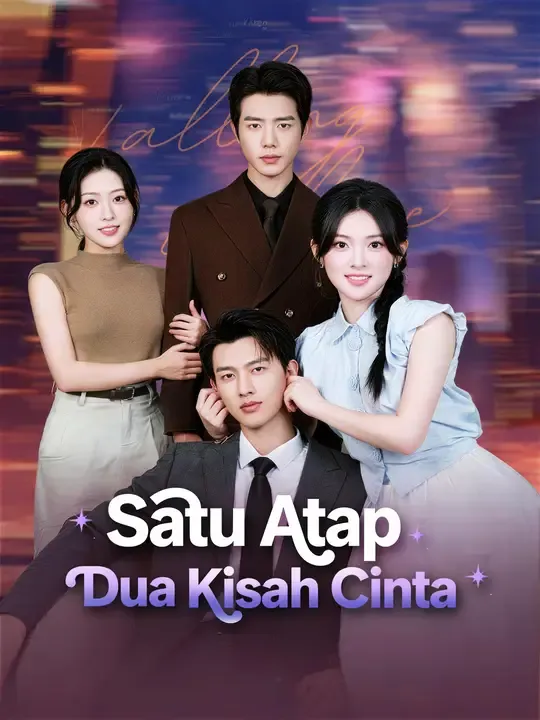 Nonton Satu Atap, Dua Kisah Cinta - Drama China Full Episode Lengkap dan Gratis