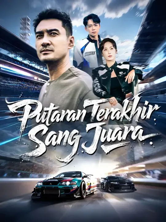 Nonton Putaran Terakhir Sang Juara - Drama China Full Episode Lengkap dan Gratis