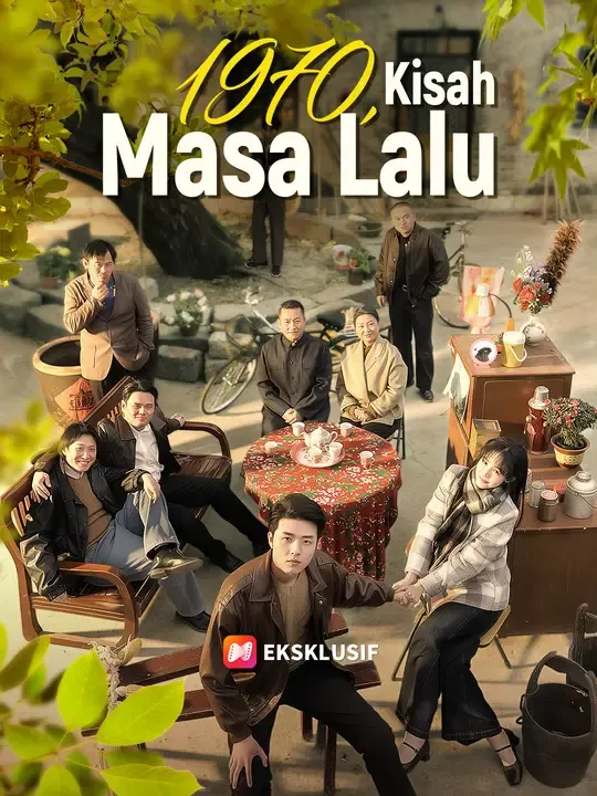 Nonton 1970, Kisah Masa Lalu - Drama China Full Episode Lengkap dan Gratis