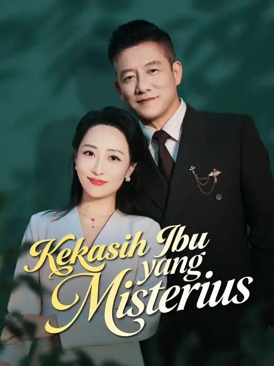 Nonton Kekasih Ibu yang Misterius - Drama China Full Episode Lengkap dan Gratis