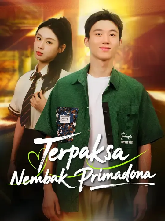 Nonton Terpaksa Nembak Primadona - Drama China Full Episode Lengkap dan Gratis