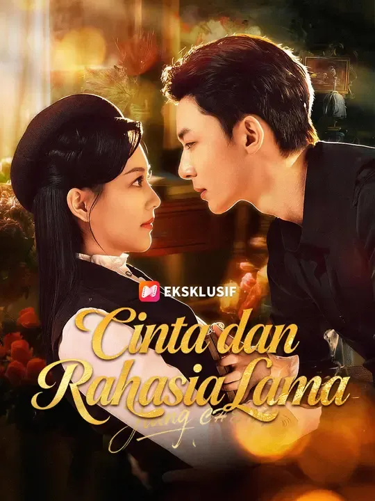 Nonton Cinta dan Rahasia Lama - Drama China Full Episode Lengkap dan Gratis