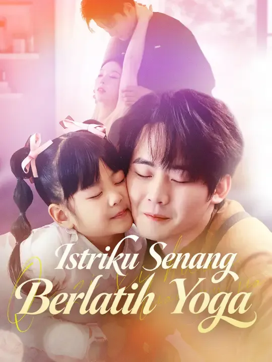 Nonton Istriku Senang Berlatih Yoga - Drama China Full Episode Lengkap dan Gratis