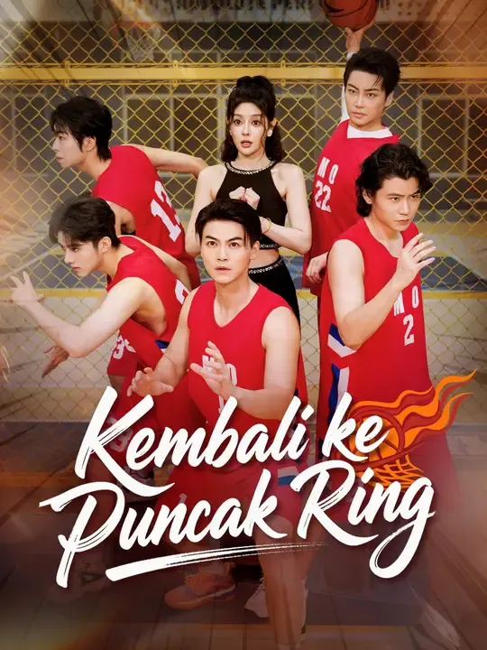 Nonton Kembali ke Puncak Ring - Drama China Full Episode Lengkap dan Gratis