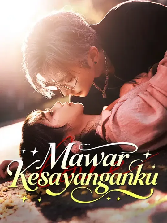 Nonton Mawar Kesayanganku - Drama China Full Episode Lengkap dan Gratis