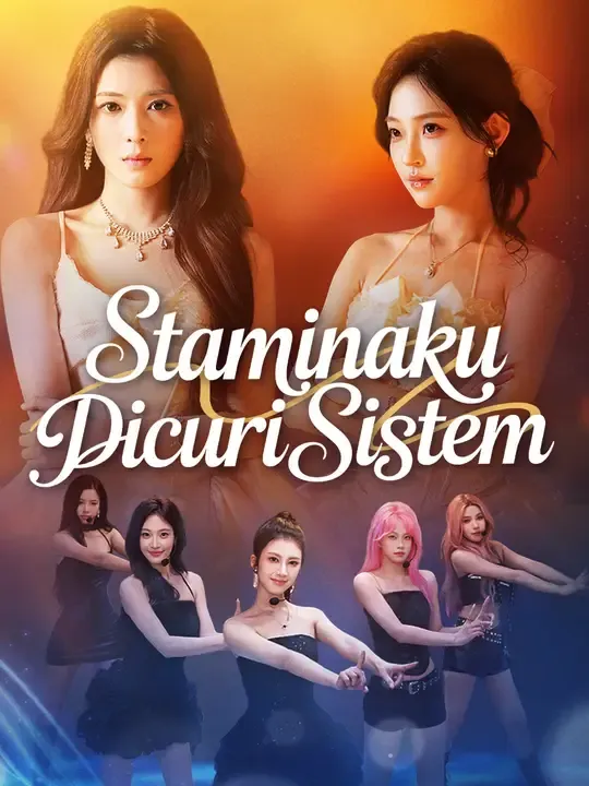 Nonton Staminaku Dicuri Sistem - Drama China Full Episode Lengkap dan Gratis