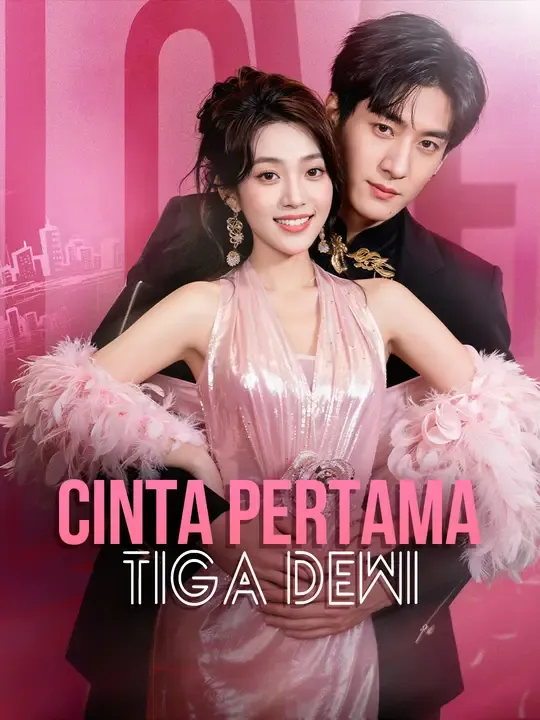 Nonton Cinta Pertama Tiga Dewi - Drama China Full Episode Lengkap dan Gratis