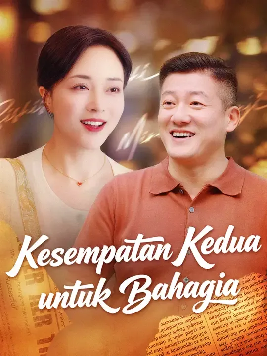 Nonton Kesempatan Kedua untuk Bahagia - Drama China Full Episode Lengkap dan Gratis