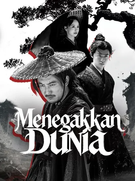 Nonton Menegakkan Dunia - Drama China Full Episode Lengkap dan Gratis