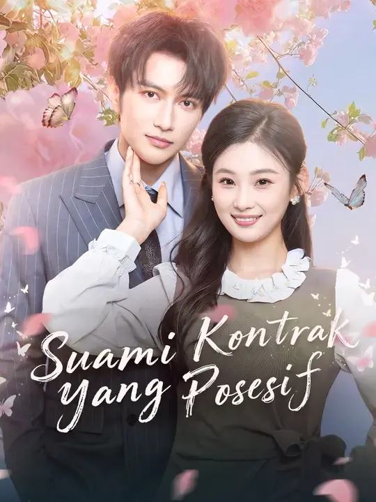 Nonton Suami Kontrak yang Posesif - Drama China Full Episode Lengkap dan Gratis