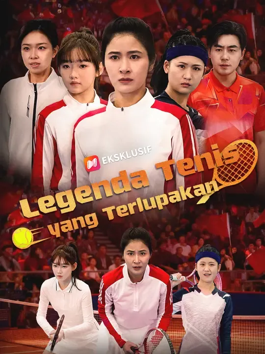 Nonton Legenda Tenis yang Terlupakan - Drama China Full Episode Lengkap dan Gratis