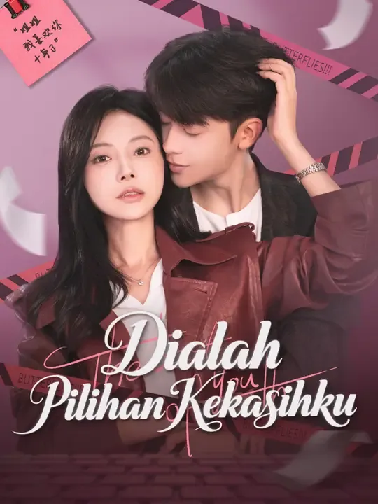 Nonton Dialah Pilihan Kekasihku - Drama China Full Episode Lengkap dan Gratis