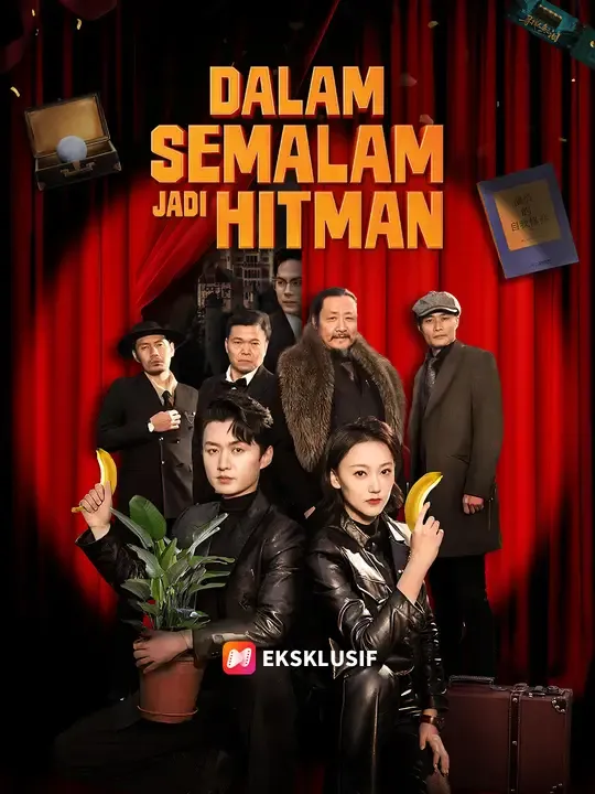 Nonton Dalam Semalam Jadi Hitman - Drama China Full Episode Lengkap dan Gratis