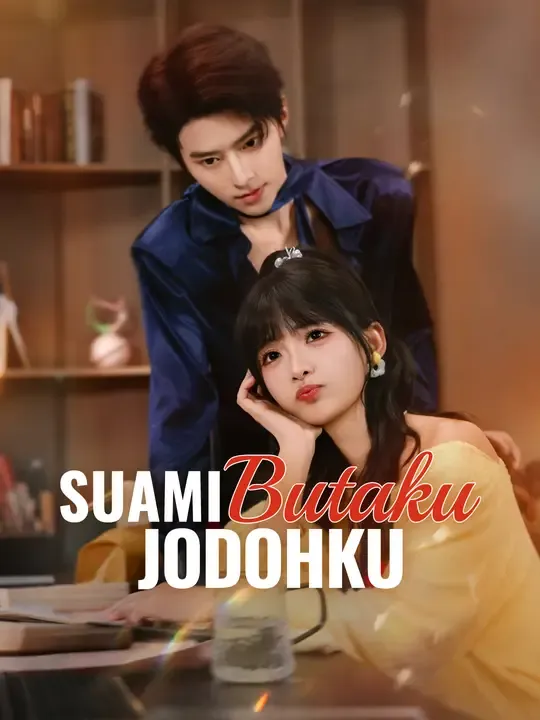 Nonton Suami Butaku Jodohku - Drama China Full Episode Lengkap dan Gratis