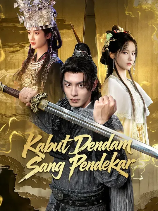 Nonton Kabut Dendam Sang Pendekar - Drama China Full Episode Lengkap dan Gratis