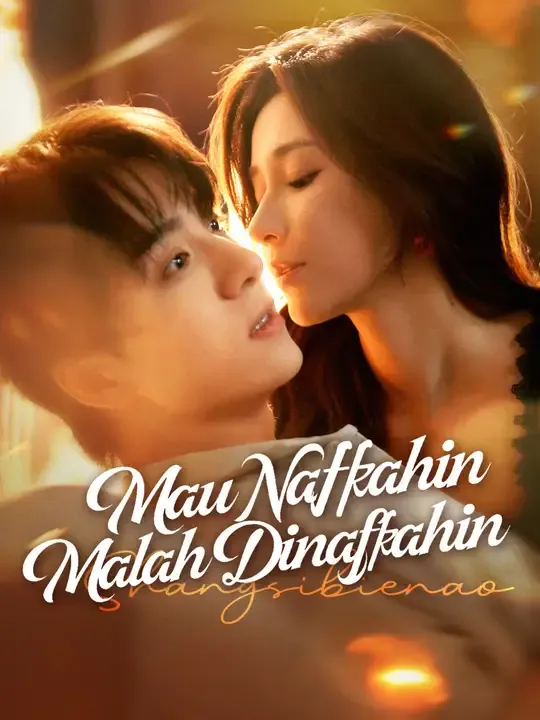 Nonton Mau Nafkahin Malah Dinafkahin - Drama China Full Episode Lengkap dan Gratis