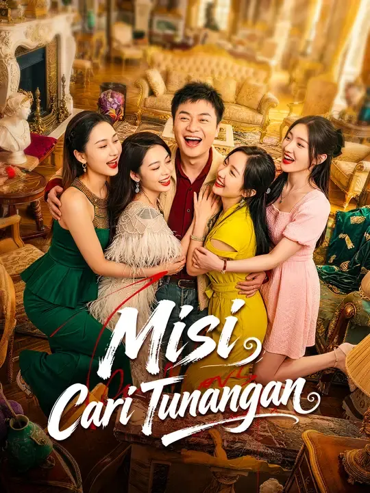 Nonton Misi Cari Tunangan - Drama China Full Episode Lengkap dan Gratis
