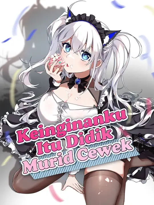 Keinginanku Itu Didik Murid Cewek Full Episode Subtitle Indonesia - Dracinema