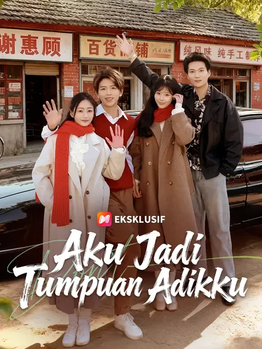 Aku Jadi Tumpuan Adikku Full Episode Subtitle Indonesia - Dracinema