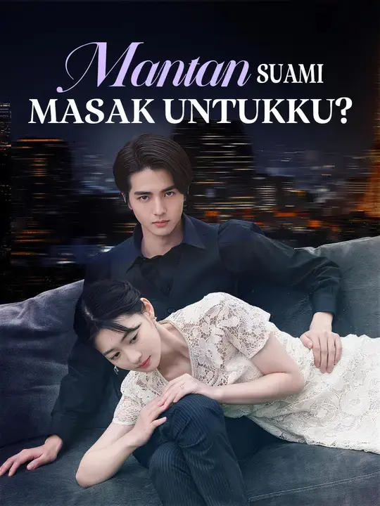 Mantan Suami Masak Untukku? Full Episode Subtitle Indonesia - Dracinema