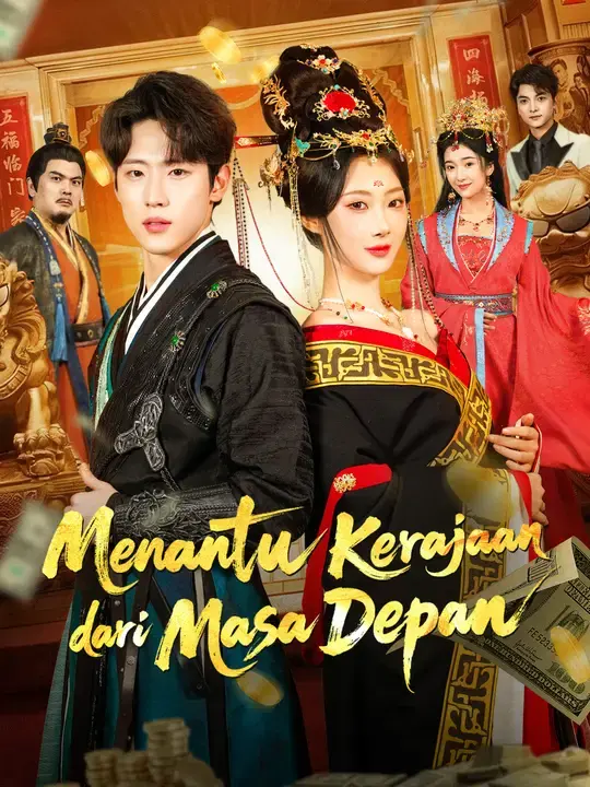 Menantu Kerajaan dari Masa Depan Full Episode Subtitle Indonesia - Dracinema