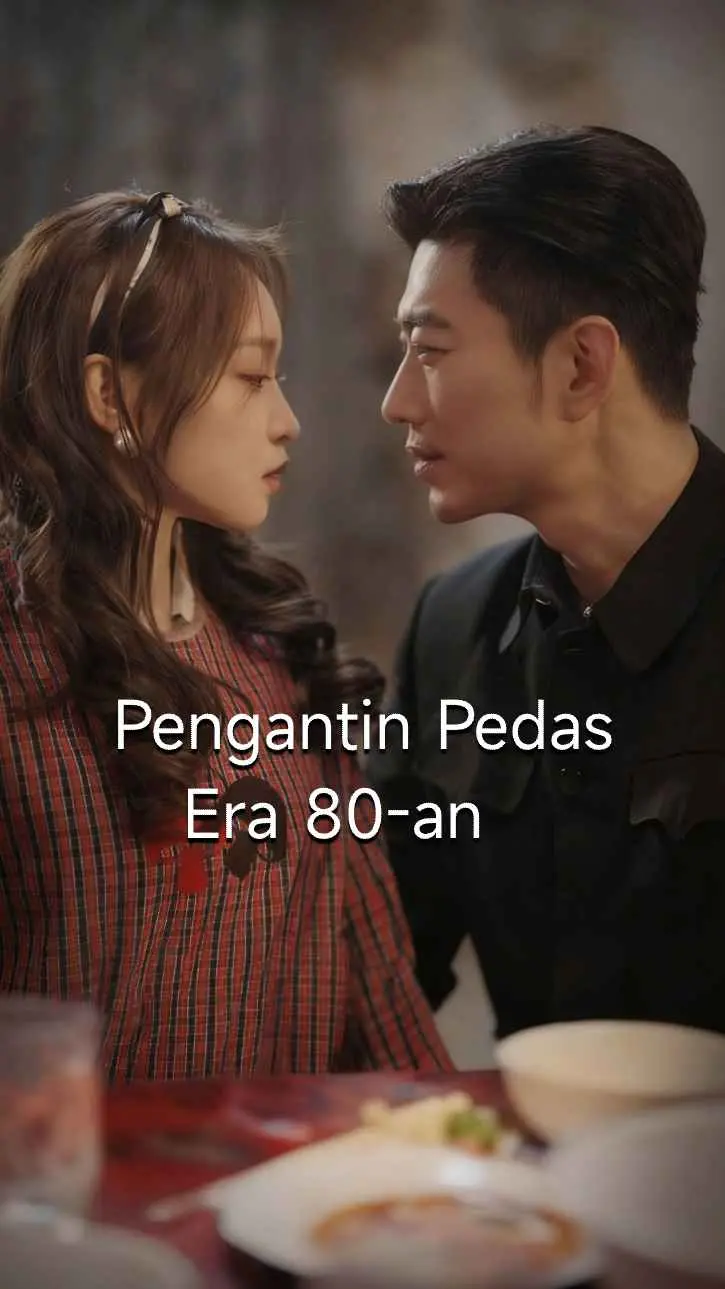 Nonton Istri Pedas yang Menggairahkan dari Tahun 80-an - Drama China Full Episode Lengkap dan Gratis