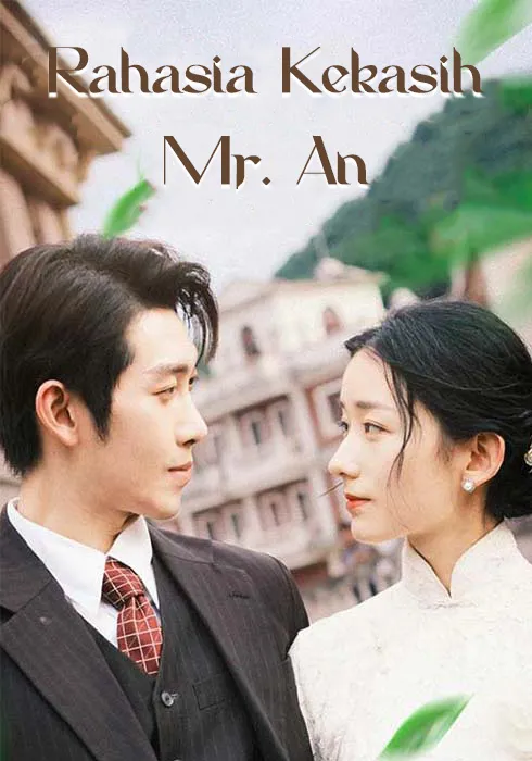 Rahasia Sang Kekasih Rahasia Mr. An Full Episode Subtitle Indonesia - Dracinema