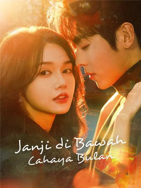 Janji di Bawah Cahaya Bulan Full Episode Subtitle Indonesia - Dracinema