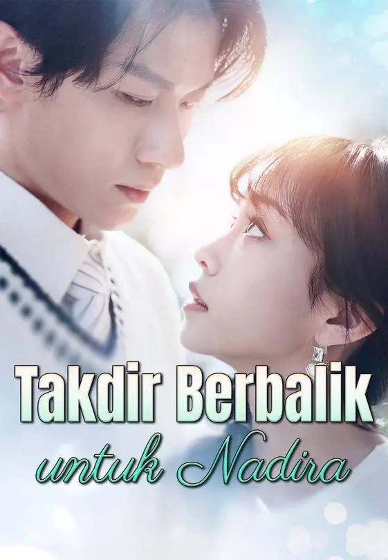 Takdir Berbalik untuk Nadira Full Episode Subtitle Indonesia - Dracinema