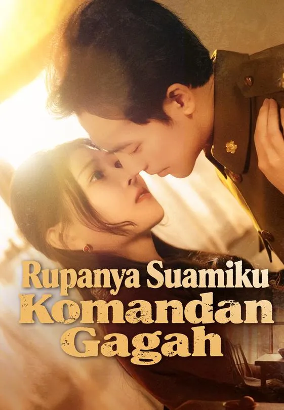Rupanya Suamiku Komandan Gagah Full Episode Subtitle Indonesia - Dracinema