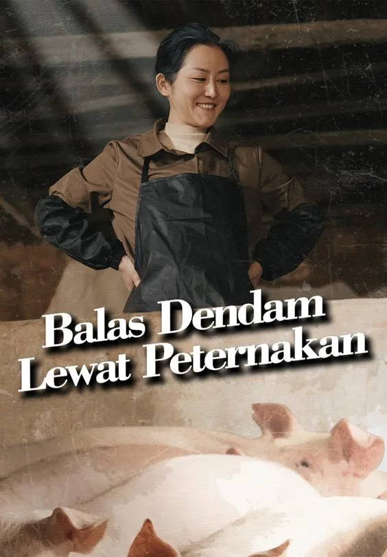 Balas Dendam Lewat Peternakan