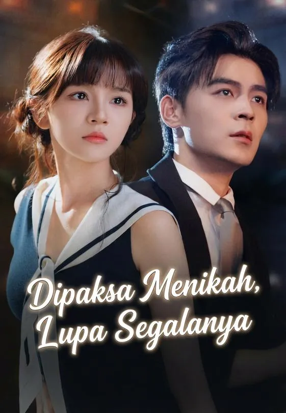 Dipaksa Menikah, Lupa Segalanya